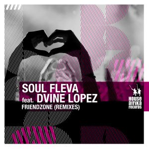 Soul Fleva feat. Dvine Lopez - Friendzone [House Afrika]