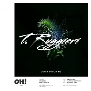 T. Ruggieri - Don't Touch Me [Oh! Records Stockholm]