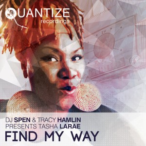 Tasha LaRae - Find My Way [Quantize Recordings]