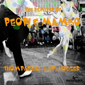 Thompascal - The Remixes of People Mambo [Musicpark Records]
