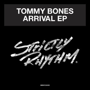 Tommy Bones - Arrival EP [Strictly Rhythm Records]