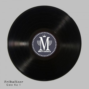 Tribalizer - Gwo Ka 1 [MCT Luxury]