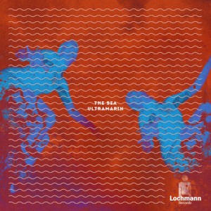 Ultramarin - The Sea [Lochmann Records]
