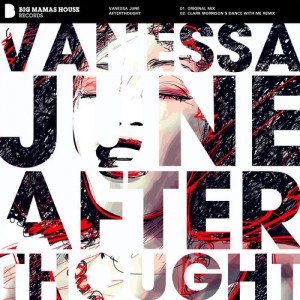Vanessa June - Afterthought [Big Mama's House Records]