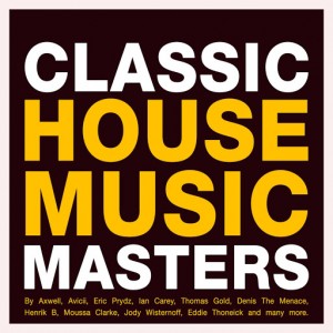 Various Artists - Classic House Music Masters [Groove Nation]