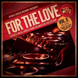 Various Artists - For the Love, Vol. 5 [Double Cheese Records]