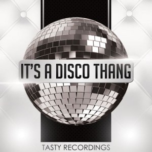 Various Artists - It's A Disco Thang [Tasty Recordings]