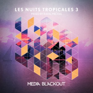 Various Artists - Les Nuits Tropicales 3 [Media Blackout]