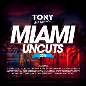 Various Artists - Miami Uncuts 2016 [Tony Records]