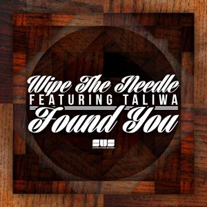 Wipe the Needle & Taliwa - Found You [Slapped Up Soul]