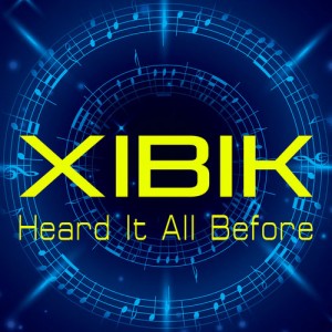Xibik - Heard It All Before [516 Music]
