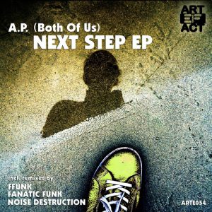A.P. (Both Of Us) - Next Step [Artefact Records]