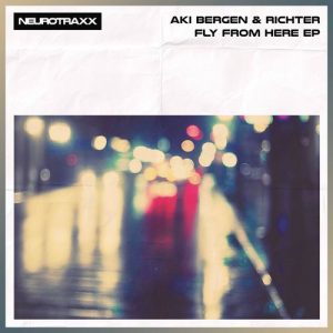 Aki Bergen & Richter feat. Luben - Fly from Here [Neurotraxx Recordings]