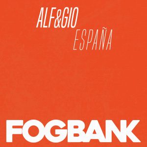 Alf&Gio - Espana [Fogbank]