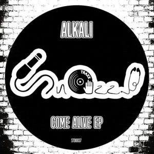 Alkali - Come Alive EP [Snazzy Traxx]