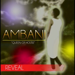 Ambani - Reveal [Ayoba Entertainment]