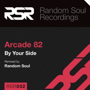 Arcade 82 - By Your Side [Random Soul Recordings]