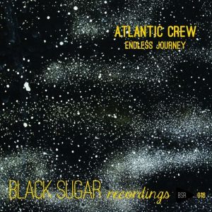 Atlantic Crew - Endless Journey [Black Sugar Recordings]