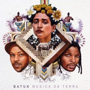Batuk - Música da Terra [Teka Music]