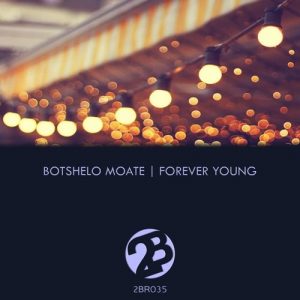 Botshelo Moate - Forever Young [2B Records]