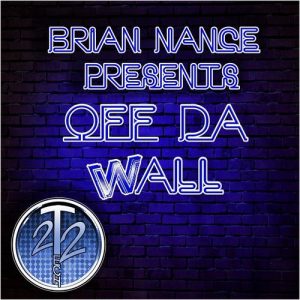 Brian Nance - Brian Nance Presents Off Da Wall [Tech22]