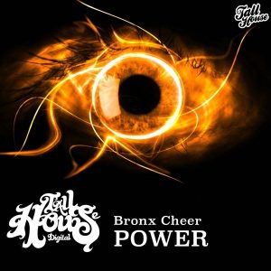 Bronx Cheer - Power [Tall House Digital]