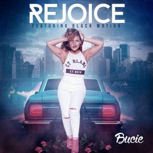 Bucie feat. Black Motion - Rejoice [Bucie Pty Ltd]