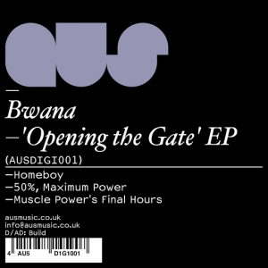 Bwana - Opening The Gate EP [Aus Music]