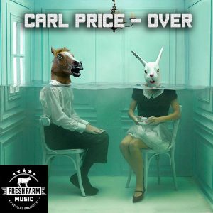 Carl Price - Over [Fresh Farm Music]