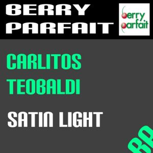 Carlitos Teobaldi - Satin Light [Berry Parfait]