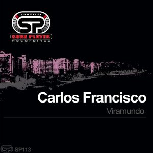 Carlos Francisco - Viramundo [SP Recordings]