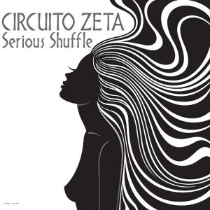 Circuito Zeta - Serious Shuffle [Nidra Music]