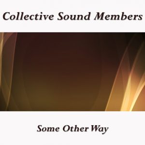 Collective Sound Members - Some Other Way [Latenight]