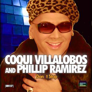 Coqui Villalobos feat. Phillip Ramirez - Don't Stop [Epoque Music]