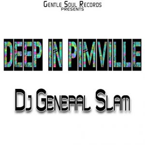 DJ General Slam - Deep In Pimville [Gentle Soul Records]