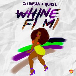 DJ Hazan feat. Yung L - Whine Fi [Jungle Records]