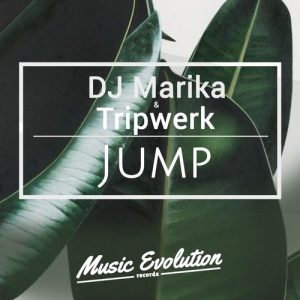 DJ Marika, Tripwerk - Jump [Music Evolution Records]