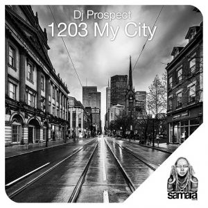 DJ Prospect - 1203 My City [Samarà Records]