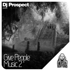 DJ Prospect - Give People Music, Vol. 2 [Samara Records]