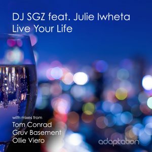 DJ SGZ feat. Julie Iwheta - Live Your Life mp3s & artwork