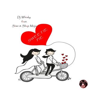 DJ Whisky feat. Siwe & Shap Moja - Sweetie Pie [Real Good Music]