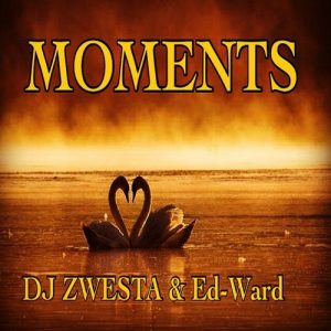 DJ Zwesta & Ed-Ward - Moments (Original Mix) [Kquewave Records]
