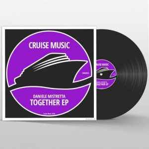 Daniele Mistretta - Together EP [Cruise Music]