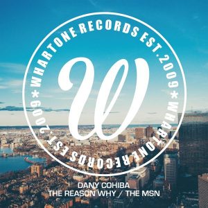 Dany Cohiba - The Reason Why EP [Whartone Records]