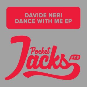 Davide Neri - Dance With Me EP [Pocket Jacks Trax]