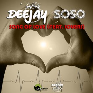 Deejay Soso - Song Of Love [Life Aimer Productions]