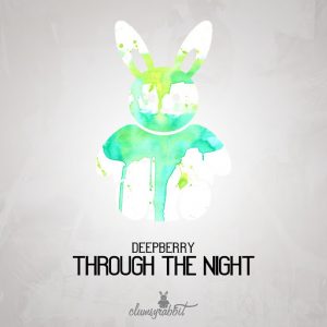 Deepberry - Through the Night [Clumsyrabbit]