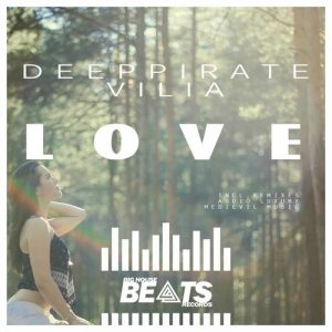 Deeppirate feat. Vilia - Love [Big House Beats Records]