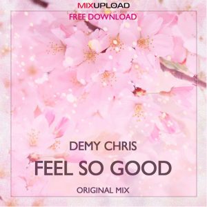 Demy Chris - Feel So Good [Mixupload Deep]