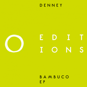 Denney - Bambuco EP [20-20 Editions]